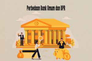 6 Perbedaan BPR dan Bank Umum Lengakap